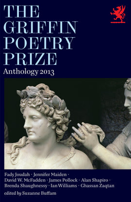  The Griffin Poetry Prize 2013 Anthology 