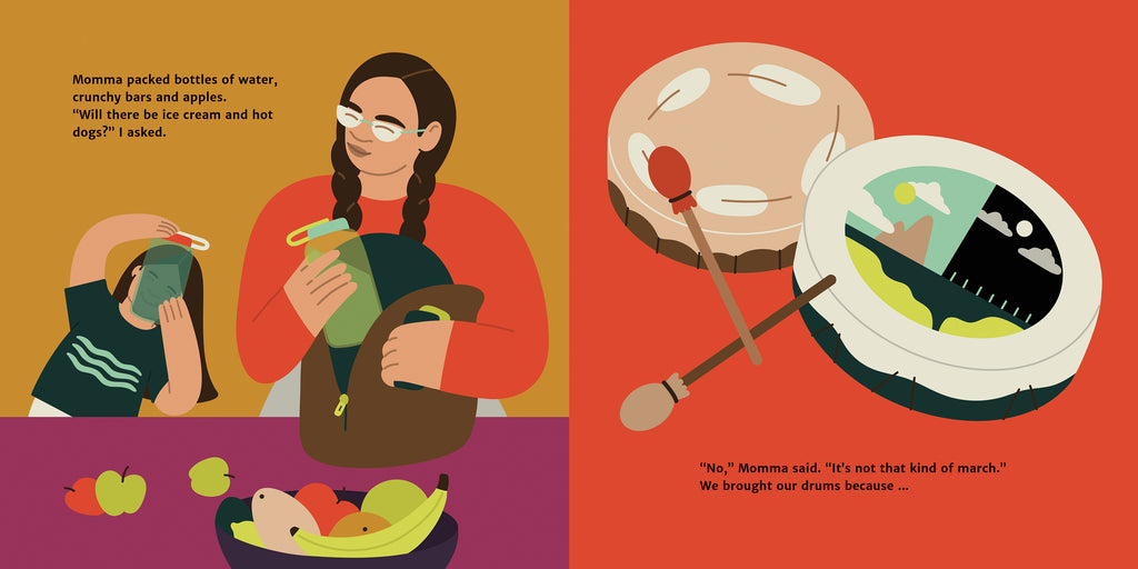  On the left page, a woman packs food with a girl looking through a transparent water bottle. The woman has long brown braids, glasses, and medium-light skin tone, and the girl has a striped shirt, medium-light skin tone, and long brown hair. A table holds a backpack and fruit. On the right page are two drums and two drumsticks. One drum has a landscape on it, and the other drum has feathers on it. In the text, the child asks if there will be ice cream, and Momma says “No, it’s not that kind of march.” 