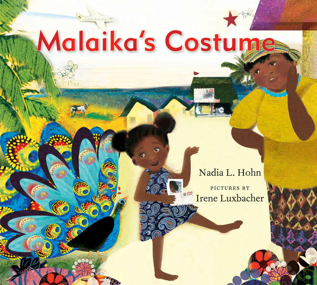  Cover: Malaik's Costume, by Nadia L. Hohn. Pictures by Irene Luxbacher. Cover illustration: Malaika, a young girl with brown skin and black hair, dances in imitation of a nearby peacock that is preening its beautiful tail feathers. Her grandma, an older woman wearing a headscarf, watches the performance with delight. 