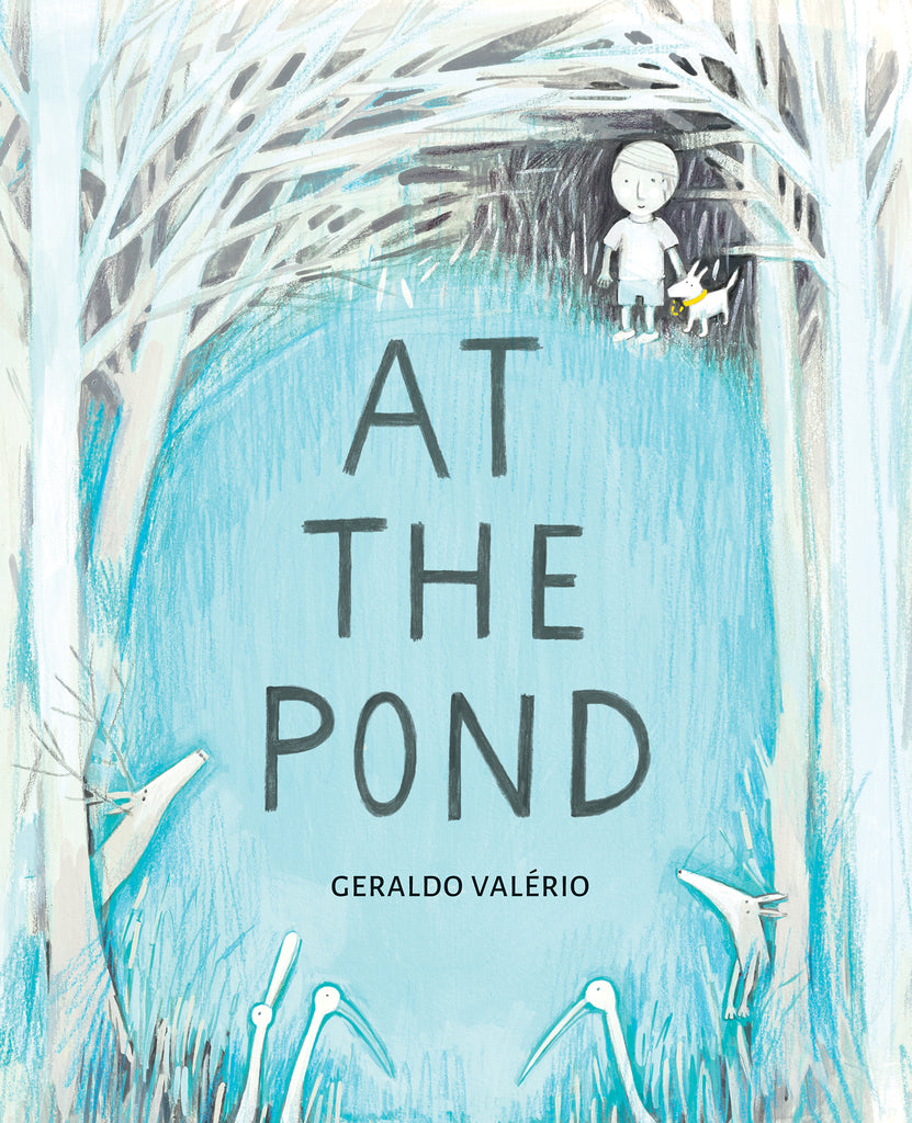  Bare, white trees line a small, round pond. Animals in shades of white peek out from the trees and tall grass. At the opposite end of the pond is a child and a dog standing in grass. They are in shades of black and white. Text: At the Pond. Geraldo Valério. 