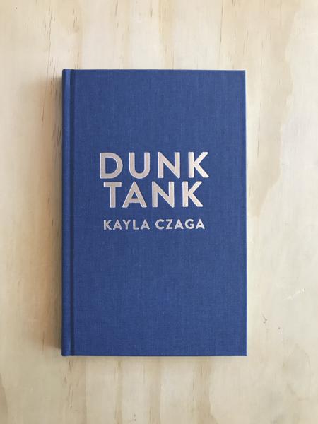  Dark Blue Cover. Text: Dunk Tank. Kayla Czaga. 