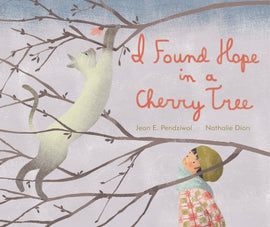  I Found Hope in a Cherry Tree 