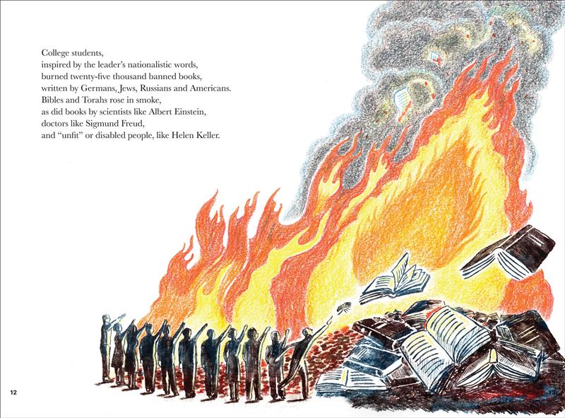  A row of people frames the edge of a large fire. A pile of red burning books is at their feet while large orange and yellow rolling flames roar high above them. The people all raise their right arm straight out into the air at an angle. The last man in the row of people throws a book onto the large fire. In the foreground lies a large messy pile of books. Thick, gray smoke rises from the tall flames and extends to the top of the page. Text states college students, inspired by Hitler, burned banned books. 