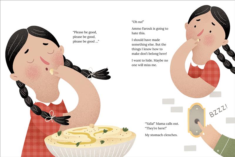  This page contains three illustrations. The first, Yasmine holds a finger covered in hummus up to her mouth with her eyes closed. The large bowl of hummus is placed in front of Yasmine. The second, Yasmine holds a finger covered in hummus up to her mouth. She has a look of concern on her face. The third, a finger with medium-light skin tone and green sleeve rings a doorbell. The doorbell goes “BZZZ!” Text states Yasmine is nervous. The things she knows how to make don’t belong here. 