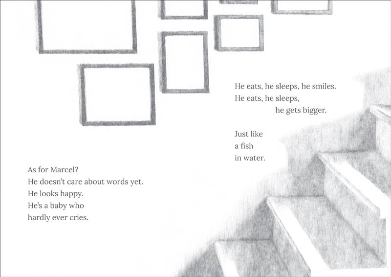  Seven empty picture frames of various sizes hang on a wall across the top half of the page, while stairs occupy the far-right corner. Text reads Marcel doesn’t care about words yet. He looks a happy. He’s a baby who hardly cries. He eats, sleeps, smiles, and gets bigger just like a fish. 