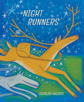  Cover: Night Runners by Geraldo Valério. These illustrations were done in acrylic paint and colour pencil on watercolour paper. A brown stag leaps across the image, surrounded by silver stars. A grey wolf leaps just underneath him. The stag has tall slender antlers. He carries a brown bag around his neck that rests on his back. A small section of his front left arm is wrapped in a green bandage. A thin green stem curls around one of his antlers, and it has a white flower on the end. 