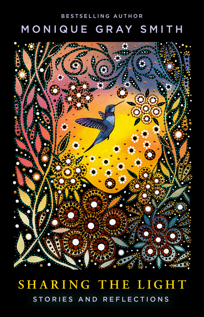  Sharing the Light: Stories and Reflections by Monique Gray Smith, featuring a colourful, beaded floral pattern with a hummingbird at the centre and a glowing yellow and orange background. 