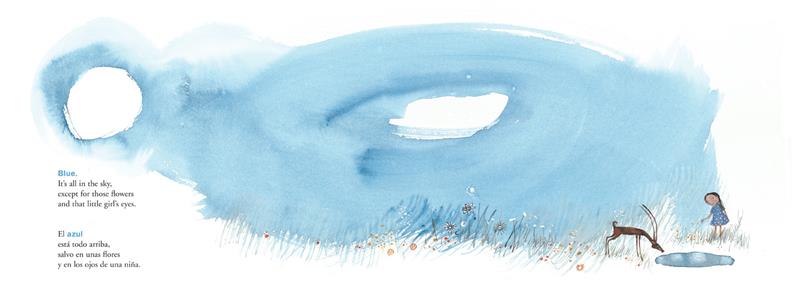  The white sun shines through the blue sky. Below the sky are wildflowers. A girl with dark skin tone stands beside a pond. A gazelle drinks from the pond. Text: Blue. It’s all in the sky, except for those flowers and that little girl’s eyes. Text is also in Spanish. 