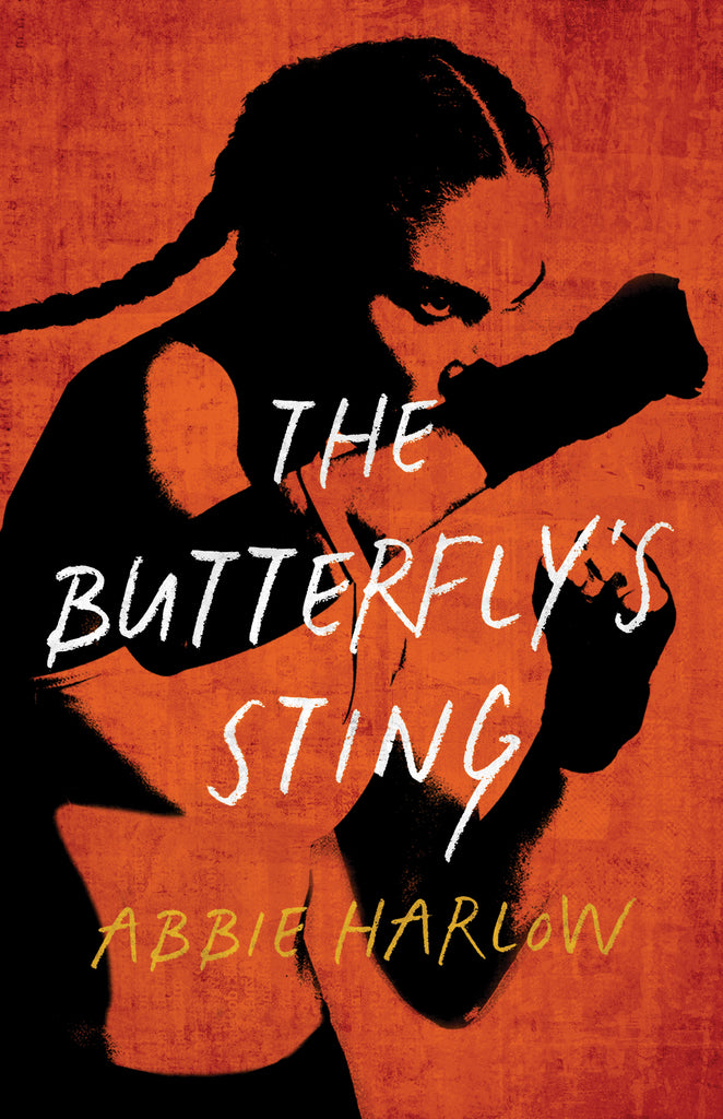  Cover: The Butterfly’s Sting by Abbie Harlow. A teen girl, visible from the waist up, holds her fists in front of her with a focused expression on her face. Her hair is in a braid and she’s wearing a sports bra and athletic pants. The image is depicted in black and red. 