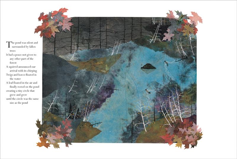  It is night. A pond is dark and light blue. Beavers swim holding sticks. Around are bare trees. The corners of the image have colourful piles of leaves. Text: The pond was silent and surrounded by fallen trees. It had a peace not given to any other part of the forest. A squirrel announced our arrival with its chirping. Twigs and leaves floated in the water. A leaf floated in the air and finally rested on the pond creating a tiny circle that grew and grew until the circle was the same size as the pond. 