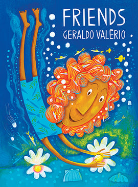  A person with orange skin and orange hair swims underwater in a blue bathing suit with fish and leaves on it. They reach into a clam and have their hands around a glowing yellow circle in its center. A second clam with a glowing circle is to the side. Small fish swim around the person and in their hair. Text: Friends. Geraldo Valērio. 