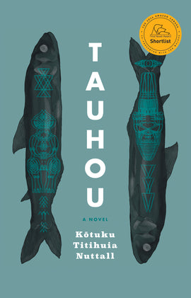  Cover: Tauhou by Kōtuku Titihuia Nuttall. A blue background. Two greyscale oolichan fish are parallel, with the head of each adjacent to the other’s tail. The left fish has a Māori-inspired ancestor figure, made up of swirls and a beak-like mouth. Around her are small and simple weaving and carving patterns. The right fish is covered in similar markings. The ancestor figure on this side wears a cedar hat and skirt. Her hands are lifted. Between the fish, the title splits vertically down in white text. 