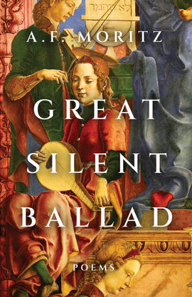  Cover: Great Silent Ballad: poems by A. F. Moritz. A Renaissance-style painting primarily features two figures, one playing a violin and the other playing a lute. The face of a third figure looks down and to the right at the bottom-left of the page, and the body of a fourth appears on the upper right section. 