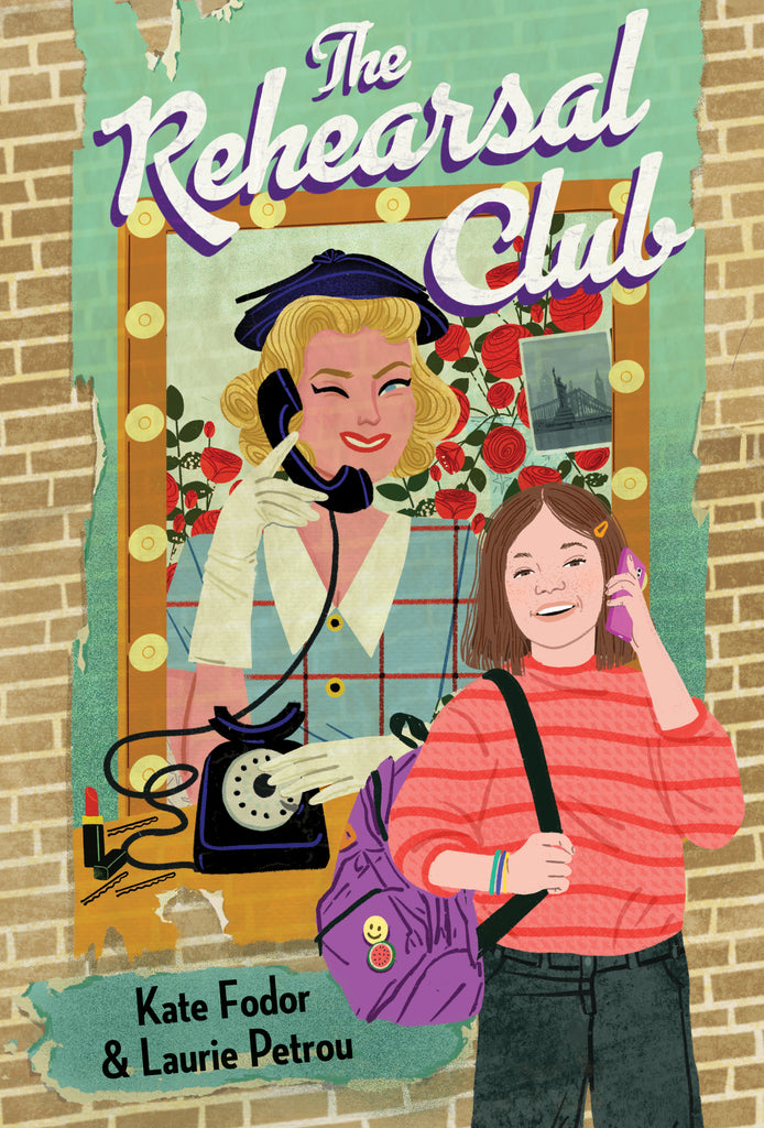  Cover: The Rehearsal Club. By Kate Fodor and Laurie Petrou. A girl talks on her cell phone while standing in front of a theatre poster on a brick wall that shows a woman in 1950s clothes talking on a rotary phone. The girl has pale skin tone, brown hair, and wears a red sweater. She smiles out at us. The poster girl is winking and has pale skin tone and curled blonde hair, and wears a blue dress. She sits at dressing-room mirror surrounded by lights. There are red roses in the background, and a photo of the 