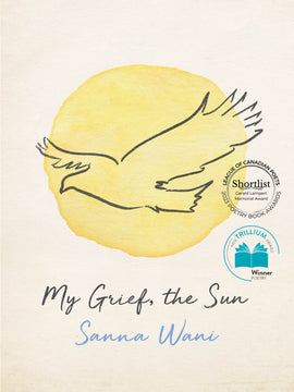  My Grief, the Sun 