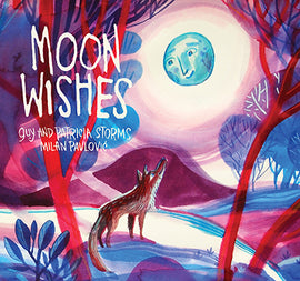  It is nighttime in a forest. A full moon is in the sky. The moon has a face and looks down on a fox, who looks up. The forest is red and blue. Text: Moon Wishes. Guy and Patricia Storms. Milan Pavlović. 