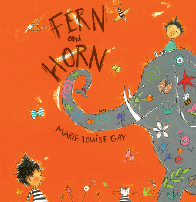  A grey elephant stands against an orange background. The elephant has many small doodles and drawings of plants, shapes, and bugs on it. On the elephant’s head sits one child with medium dark skin tone and in front of the elephant stands another. Small plants are on the ground. Birds and butterflies are in the air. Text: Fern and Horn. Marie-Louise Gay. 