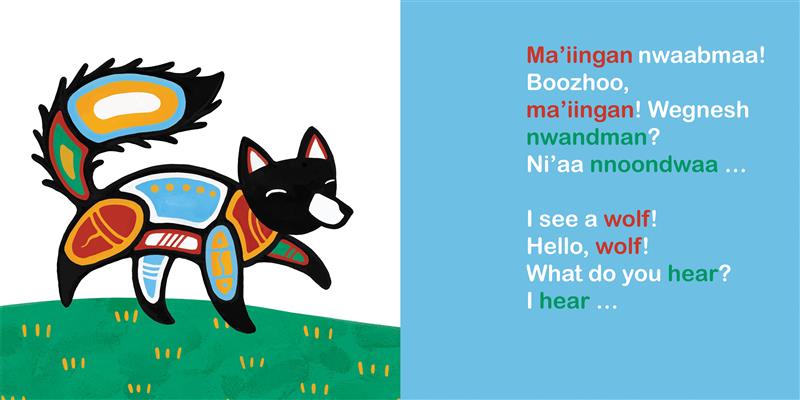  The wolf from the cover lifts its front paw as it walks on a grassy surface. Its eyes are closed. Text: “Ma’iingan nwaabmaa! Boozhoo, ma’iingan! Wegnesh nwandman? Ni’aa nnoondwaa… I see a wolf! Hello, wolf! What do you hear? I hear…” 
