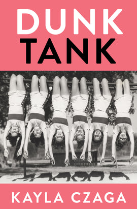  This image is in shades of black and white. Six women hang upside down by their knees from a set of monkey bars. They each wear the same uniform of white shorts with a dark stripe and buttons down the side and a white short-sleeved sweater with a thick dark stripe across the chest. Each woman dangles their arms toward the ground. They all have light skin tone and dark hair. Text: Dunk Tank. Kayla Czaga. 