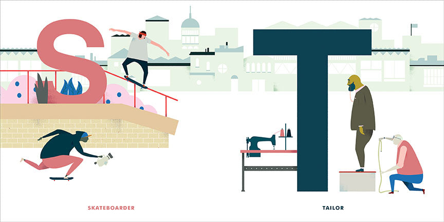  This image is a double page spread. A man with light skin tone rides a skateboard on the railing of a short brick wall. A man with dark skin tone rides below and points a camera at him. A letter “s” sits on the wall. Text: Skateboarder. A city scape is in the background across both pages. To the right is a table with a sewing machine beside a letter “t”. On the other side, a man with dark skin tone stands on a pedestal. A man with light skin tone kneels behind him with a measuring tape. Text: Tailor. 