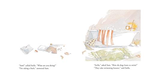  This image is a double page spread. To the left are clothes and toys spread out on the floor. To the right is a bathtub. A boy with light skin tone and blond hair is in the bathtub wearing goggles and a snorkel. Bubbles rise from the tub, and a towel hangs from the side. On the floor are toys, clothes, and a rug. Text: “Sam!” called Stella. What are you doing?” “I’m taking a bath,” answered Sam. “Stella,” asked Sam. “How do dogs learn to swim?” “They take swimming lessons,” said Stella. 
