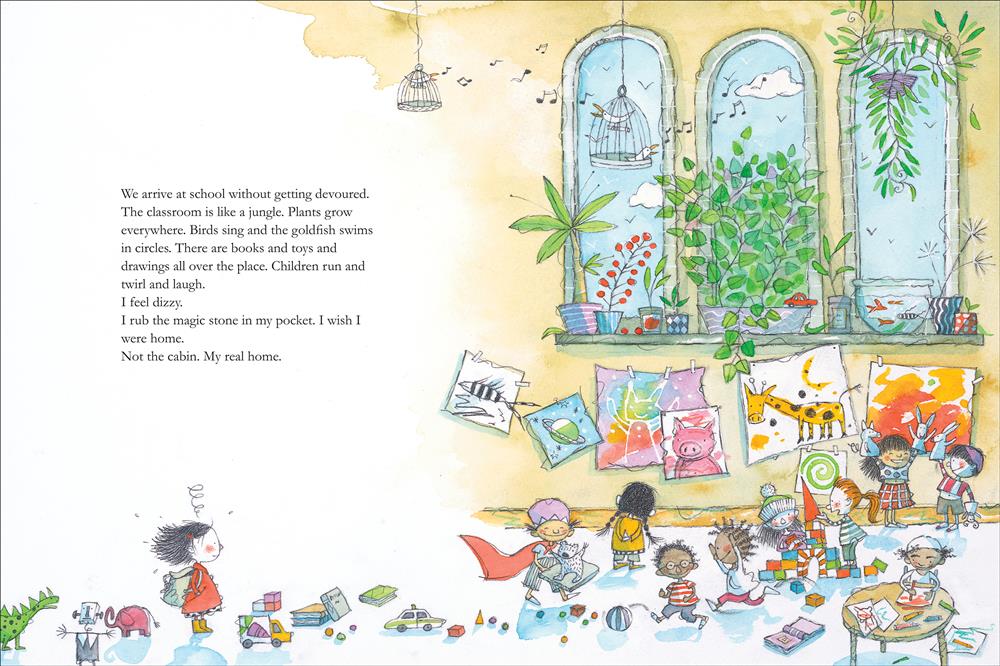  A girl with light skin tone stands on one side of a classroom, watching a group of children playing. Text: We arrive at school without getting devoured. The classroom is like a jungle. Plants grow everywhere. Birds sing and the goldfish swims in circles. There are books and toys and drawings all over the place. Children run and twirl and laugh. I feel dizzy. I rub the magic stone in my pocket. I wish I were home. Not the cabin. My real home. 