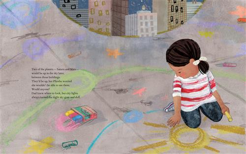  A girl with medium dark skin tone sits on her knees on the pavement. She has yellow chalk in her hand. Around her are chalk drawings of stars and planets in rotation around the Sun. behind her is a scene of city buildings at night. Text: Two of the planets —Saturn and Mars — would be up in the sky later, between those buildings. They’d be up, but Phoebe worried she wouldn’t be able to see them. Would anyone? Dad knew where to look, but city lights always turned the night sky gray and dull. 