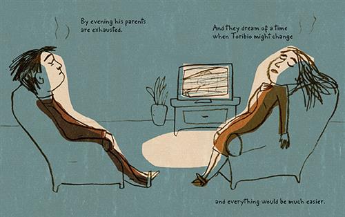  It is dark in a living room. There are two armchairs and there is a television on the wall. A man and a woman sit in the armchairs with their eyes closed. Text: By evening his parents are exhausted. And they dream of a time when Toribio might change and everything would be much easier. 