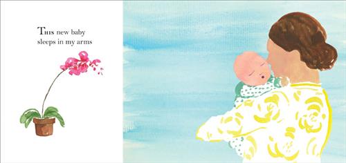  This image is a double page spread. To the left is a pink orchid flower. To the right, a woman with light skin tone holds a baby with light skin tone. The baby’s eyes are closed. Text: This new baby sleeps in my arms. 