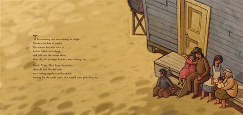  A wooden cabin has a small porch. Three adults and three children with medium skin tone sit with each other on the porch. Some are holding each other. Text: The morning sun was shining so bright, Shi-shi-etko had to squint. She was on her way back to Indian residential school and this year she wasn’t alone. Shin-chi, her younger brother, was coming, too. Yayah, Mom, Dad, Baby Shultetko, Shin-chi and Shi-shi-etko were sitting together on the porch, waiting for the cattle truck that would soon pick them up. 
