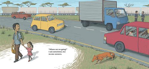  A busy road has grass on either side. Beyond the grass is a train. Two men with guns stand between the road and the train. On the other side are a man and a girl with medium dark skin tone holding hands and walking away from the road. The man looks back. A red fox walks behind them. A girl with light skin tone in the back seat of a car watches them. Text: “Where are we going?” I ask sometimes, but no one answers. 