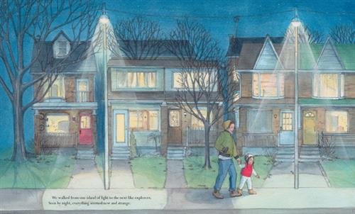  It is nighttime. There is a row of houses with their lights shining through the windows. Streetlights light up the sidewalk. On the sidewalk are an adult and a child walking hand in hand. Bare trees stand in the front yards of the houses. Text: We walked from one island of light to the next like explorers. Seen by night, everything seemed new and strange. 
