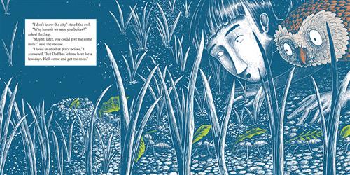  This image is in shades of black and white. An up-close image of grass shows ants walking in a line. Each ant carries a green leaf into an ant hill. A girl with light skin tone and a brown owl lean close to the grass to watch the ants. Text: “I don’t know the city,” stated the owl. “Why haven’t we seen you before?” asked the frog. “Maybe, later, you could give me some milk?” said the mouse. “I lived in another place before,” I answered, “but Dad has left me here for a few days. He’ll come and get me soon.” 