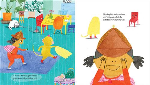  This image is a double page spread. To the left is a room. A small table has colourful chairs. A red chair has a face. A girl with medium skin tone has a pink and white blanket on her neck. She’s with a yellow monkey in red boots with a yellow blanket. To the right, her hands cover her eyes and her mouth is open. The monkey is behind her covered by the yellow blanket. The red chair with a face is behind them. Text says that they play this game every night. Monkey hides and Vivi pretends not to know where. 