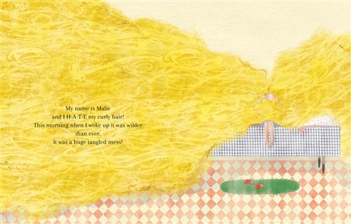  A girl with blonde hair and light skin tone sits on a bed. Her hair is curly and spreads over her bed, to the ends of her room, and up to the ceiling. Text: My name is Malie and I H-A-T-E my curly hair! This morning when I woke up it was wilder than ever. It was a huge tangled mess! 