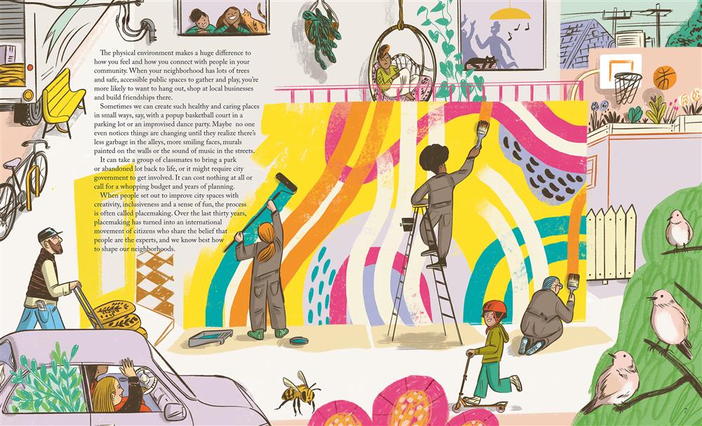  Three people of varying skin tone, and weraing coveralls, paint a colorful mural on a large wall in the middle of a bustling city.  Neighbors walk by, wave and watch. The text explains that safe and accessible public spaces to gather and play are important for everyone. When citizens are the experts in shaping their own spaces, the process is called placemaking. 