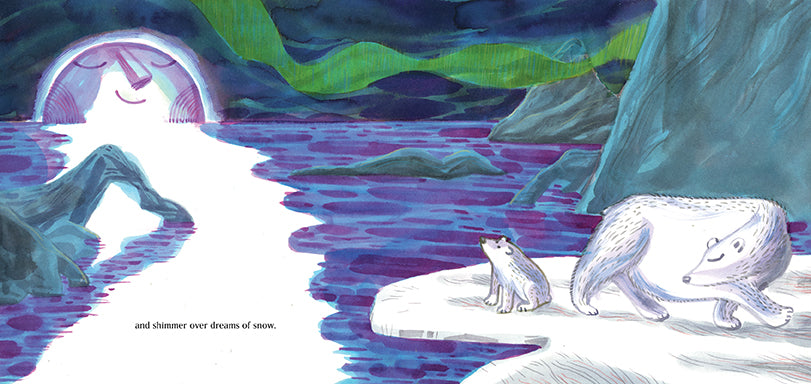  Two polar bears, one big and one small, are standing on ice. A full moon has a face with closed eyes and a smile. It is shimmering on the dark water that surrounds them. Ice burgs rise out of the water and the aurora borealis is in the night sky. Text: And shimmer over dreams of snow. 