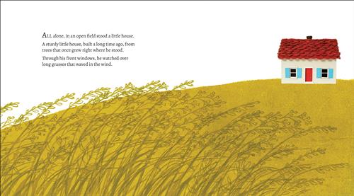  A white house with a red roof is in a field with a section of long grass in front of it. Text: All alone, in an open field stood a little house. A sturdy little house, built a long time ago, from trees that once grew right where he stood. Through his front windows, he watched over long grasses that waved in the wind. 
