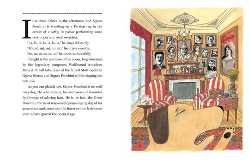 In a living room is a fireplace with framed portraits of people on the wall behind it. Two red and white striped armchairs are in front of the fireplace with side tables and a patterned rug. A brown dog stands with its mouth open and a paw in the air. The text says that Signor Poochini is doing vocal exercises in the parlor. Tonight is an opera premiere and he will be singing the title role. This dog is the most renowned opera-singing dog and the best canine lyric tenor to grace the opera stage. 