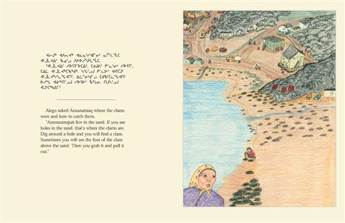  A town sits beside a beach. The town has only a few roads, and the land is rocky and sandy. On the beach, a girl digs into the sand. A woman watches her. Text: Alego asked Anaanatsiaq where the clams were and how to catch them. “Ammuumajuit live in the sand. If you see holes in the sand, that’s where the clams are. Dig around a hole and you will find a clam. Sometimes you will see the foot of the clam above the sand. Then you grab it and pull it out.” 